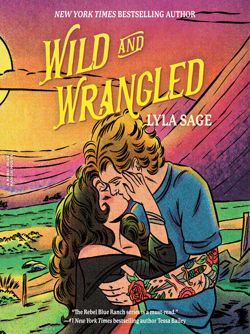 Title details for Wild and Wrangled by Lyla Sage - Wait list